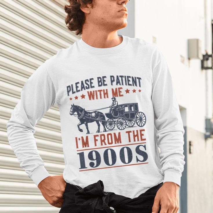 Please Be Patient I'm From The 1900s Vintage Dad Unisex Long Sleeve T-Shirt