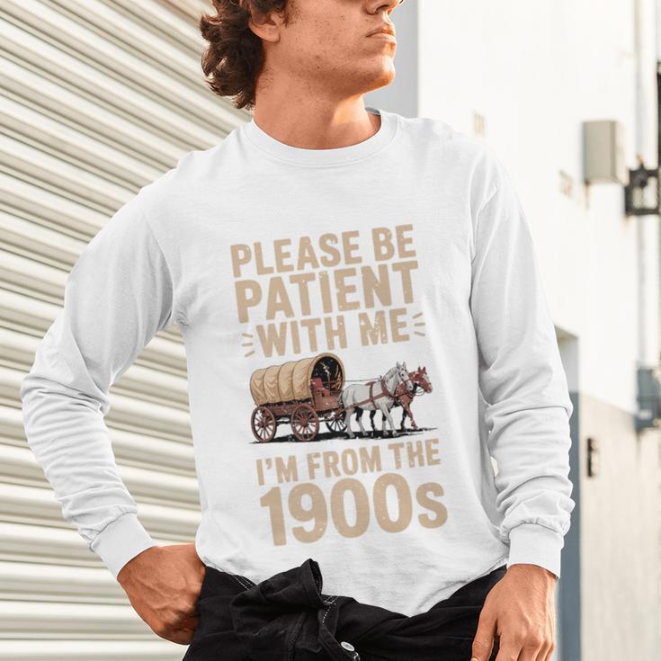 Please Be Patient With Me I'm From The 1900s Vintage Premium Unisex Long Sleeve T-Shirt