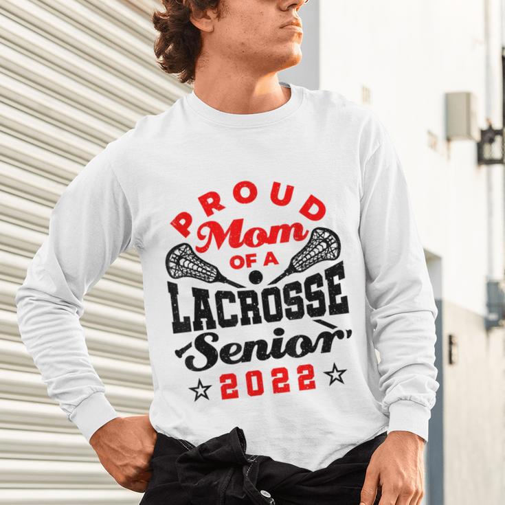 Proud Mom Of a Lacrosse Senior 2022 Graduation Unisex Long Sleeve T-Shirt