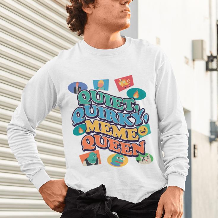 Quiet Quirky Meme Queen Introvert Anti People Meme Lovers Unisex Long Sleeve T-Shirt Quiet Quirky Meme Queen Introvert Anti People Meme Lovers Unisex Long Sleeve T-Shirt