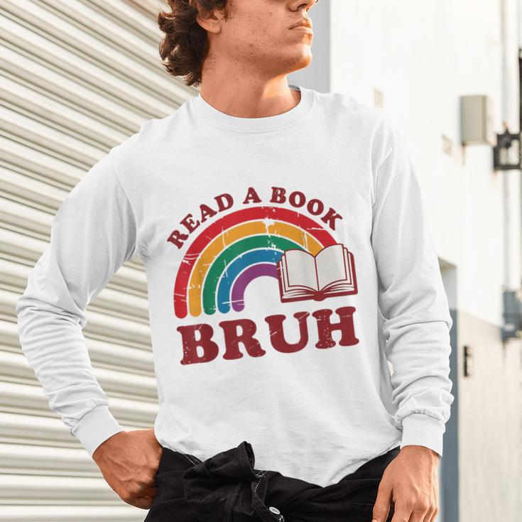 Read A Book Bruh Rainbow Vintage Reading Library Student Unisex Long Sleeve T-Shirt