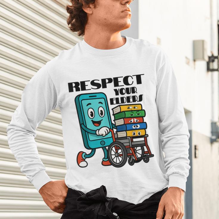 Respect Elders Cellphone Pushing Books In a Wheelchair Unisex Long Sleeve T-Shirt