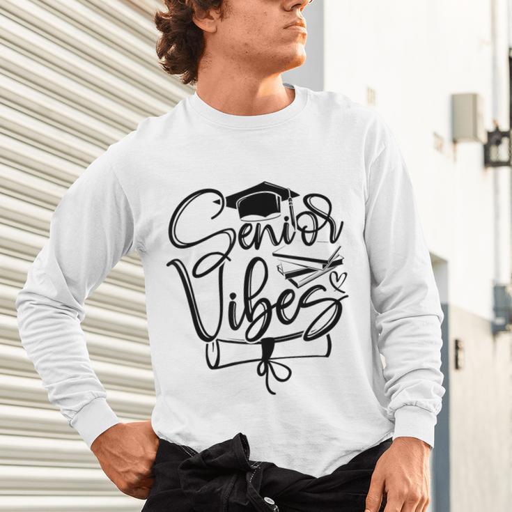 That Says Senior Vibes Graduation Diploma School Spirit Unisex Long Sleeve T-Shirt