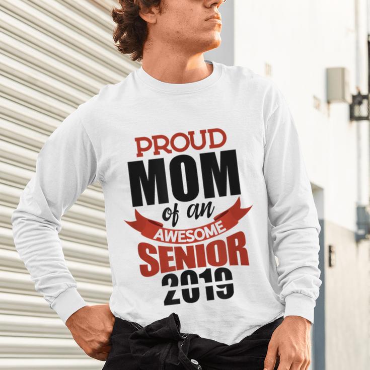 Senior Class Of 2019 Tshirt Graduation Awesome Mom Unisex Long Sleeve T-Shirt