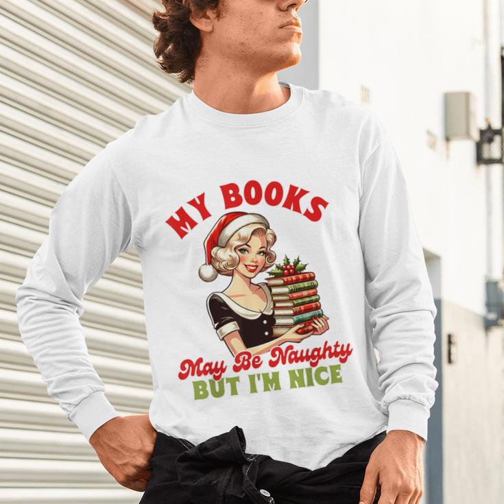 Smut Reader Christmas My Books May Be Naughty But I'm Nice Unisex Long Sleeve T-Shirt