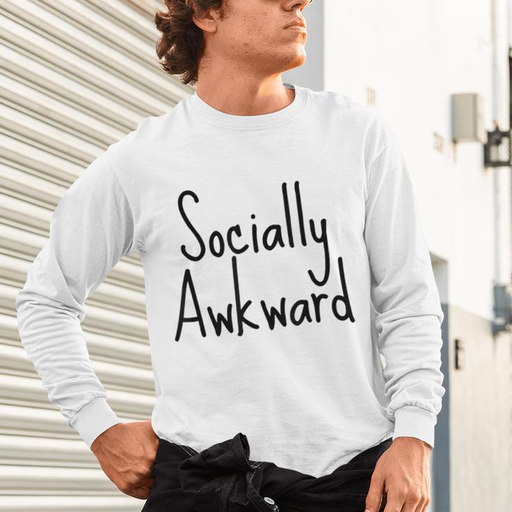 Socially Awkward Introvert Anxious Social Awkwardness Unisex Long Sleeve T-Shirt