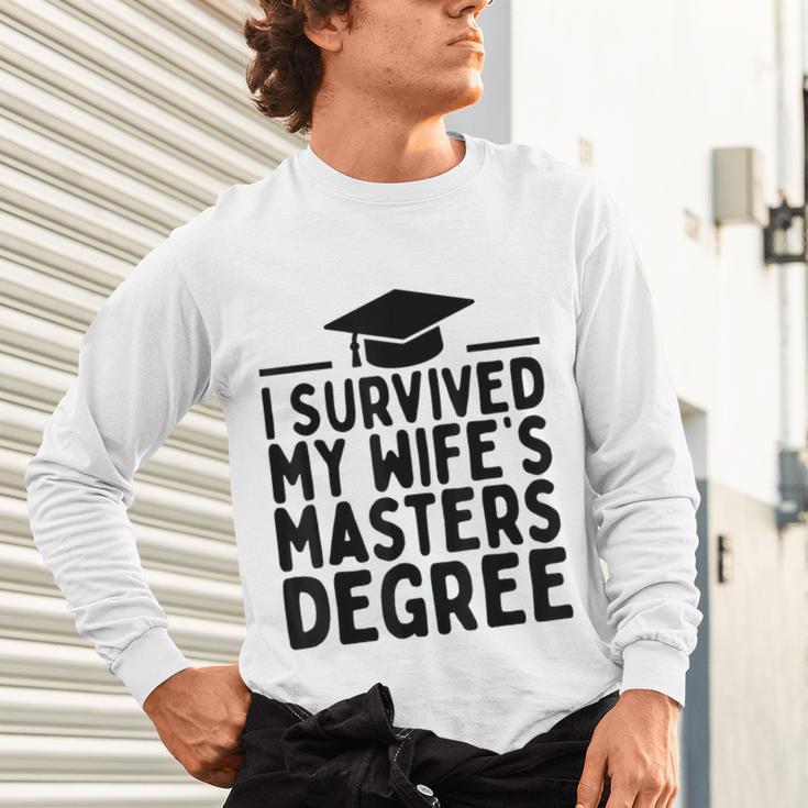 I Survived My Wife's Masters Degree Graduation Class Of 2025 Unisex Long Sleeve T-Shirt
