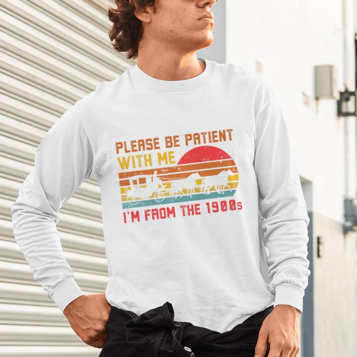 Vintage Retro Please Be Patient With Me I'm From The 1900s Premium Unisex Long Sleeve T-Shirt
