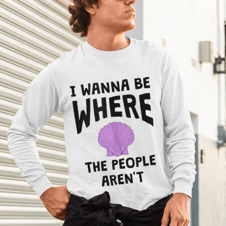 I Wanna Be Where The People Aren't Introvert Unisex Long Sleeve T-Shirt