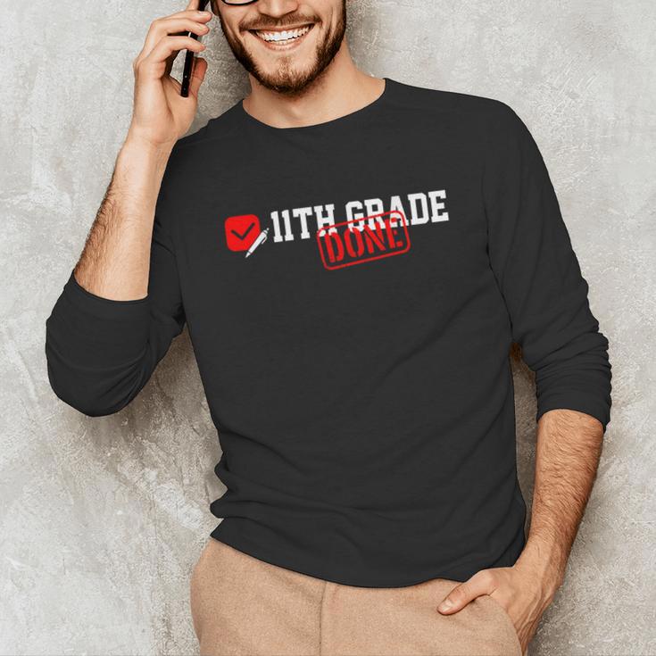 11th Grade Done Last Day Of Schoo 11th Grade Graduation Unisex Long Sleeve T-Shirt