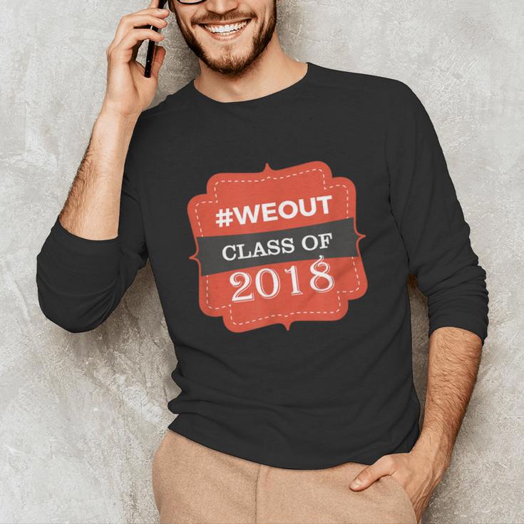 We Out 2018 Graduation Shirts Unisex Long Sleeve T-Shirt