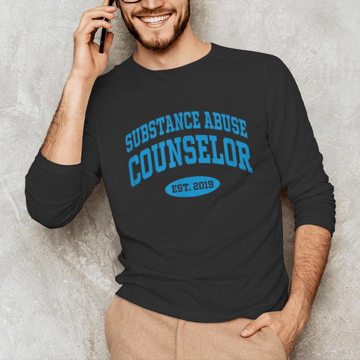 2019 Graduation For Substance Abuse Counselor Unisex Long Sleeve T-Shirt