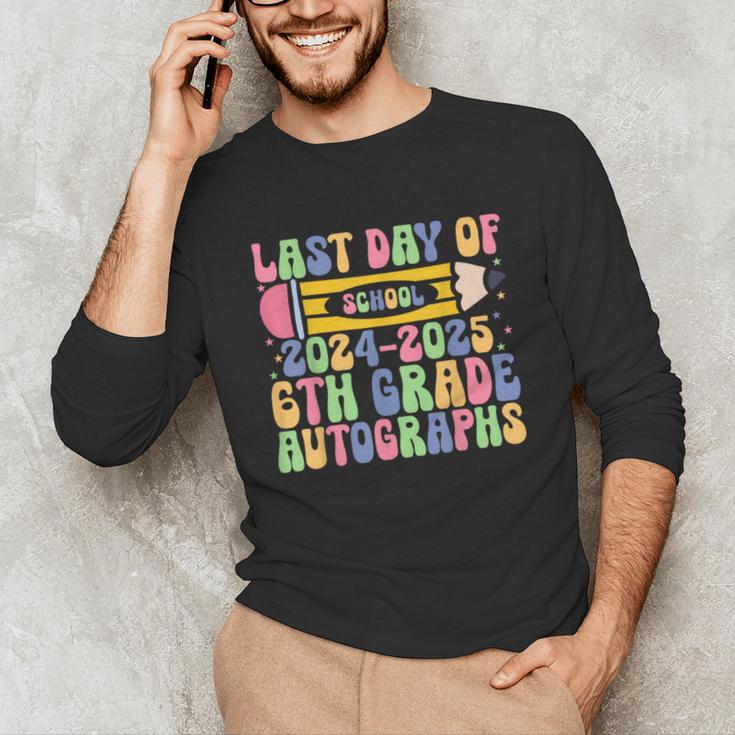 2025 Last Day Of School Autograph 6th Grade Graduation Unisex Long Sleeve T-Shirt