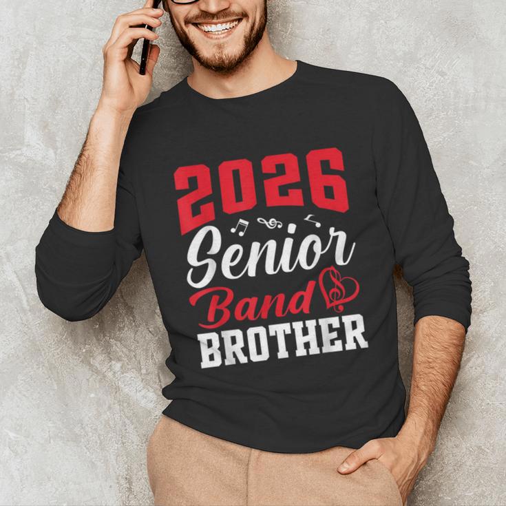 2026 Senior Band Brother Class Of 2026 Parent Graduation Unisex Long Sleeve T-Shirt