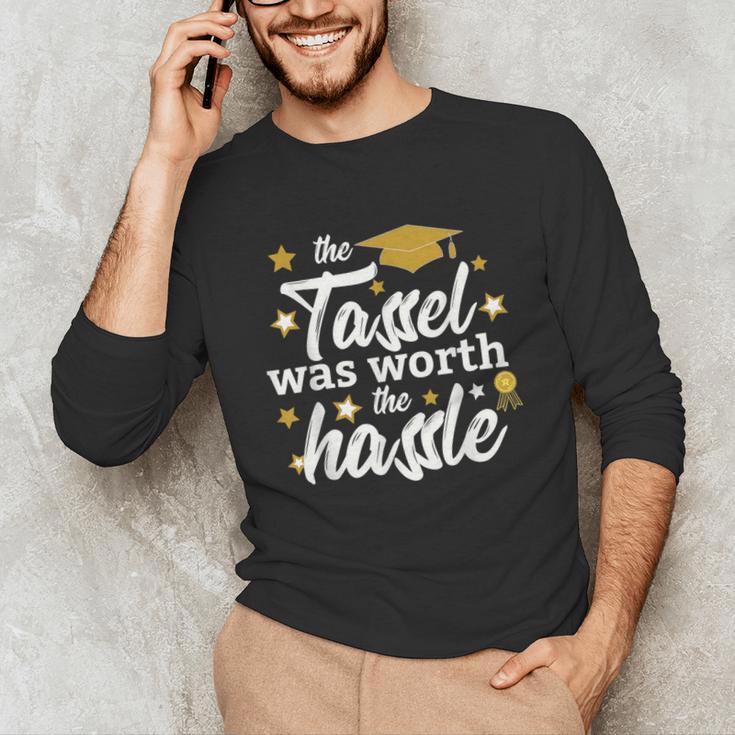 2026 Tassel Graduation The Tassel Was Worth The Hassle Unisex Long Sleeve T-Shirt