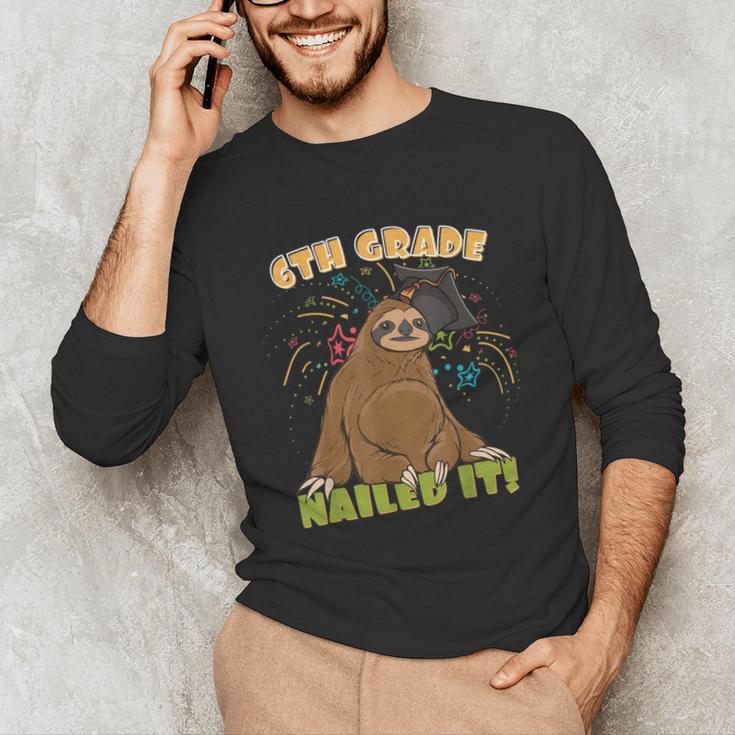 6th Grade Graduation Sloth Nailed It Class Of 2025 Unisex Long Sleeve T-Shirt