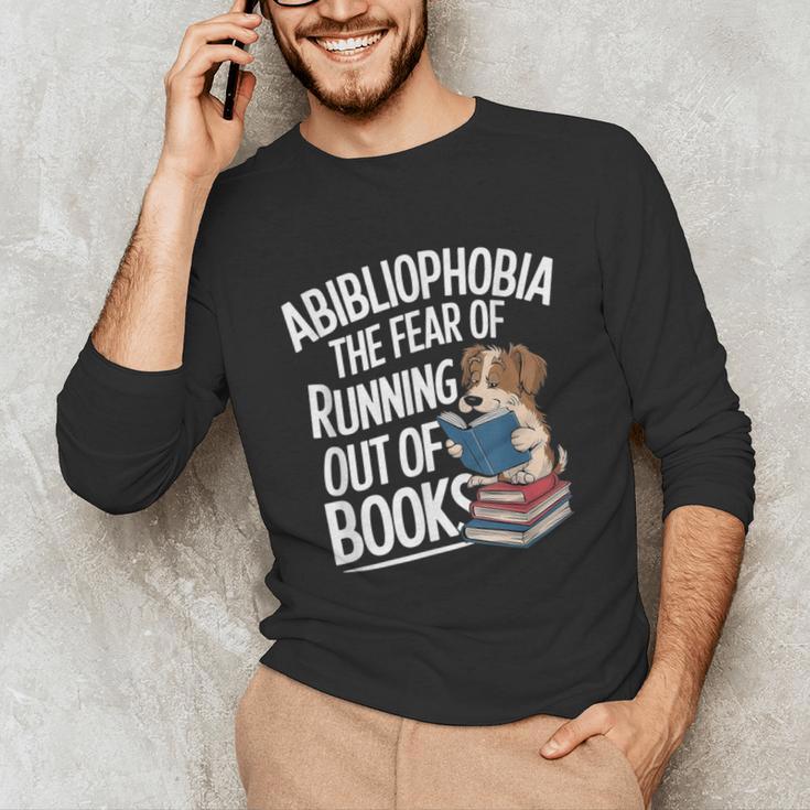 Abibliophobia Dog Book Lover Library Unisex Long Sleeve T-Shirt Abibliophobia Dog Book Lover Library Unisex Long Sleeve T-Shirt