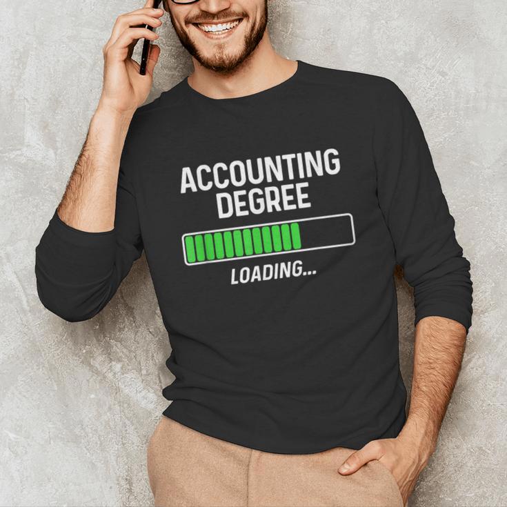 Accounting Degree Loading Shirt Graduation Student Unisex Long Sleeve T-Shirt