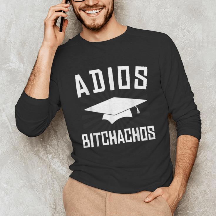 Adios Bitchachos Graduation Unisex Long Sleeve T-Shirt