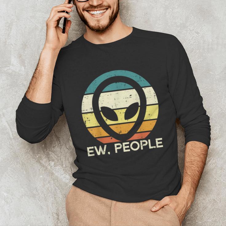 Alien Face Ew People Ufo Introvert Men Women Kids Teen Unisex Long Sleeve T-Shirt
