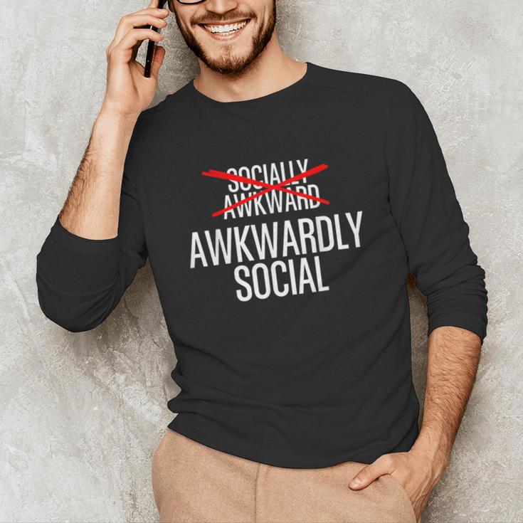 Awkwardly Social Socially Awkward Anxious Introverts Unisex Long Sleeve T-Shirt Awkwardly Social Socially Awkward Anxious Introverts Unisex Long Sleeve T-Shirt