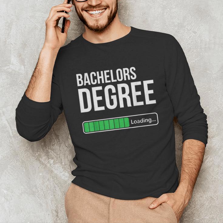 Bachelors Degree Loading College Student Graduation Unisex Long Sleeve T-Shirt