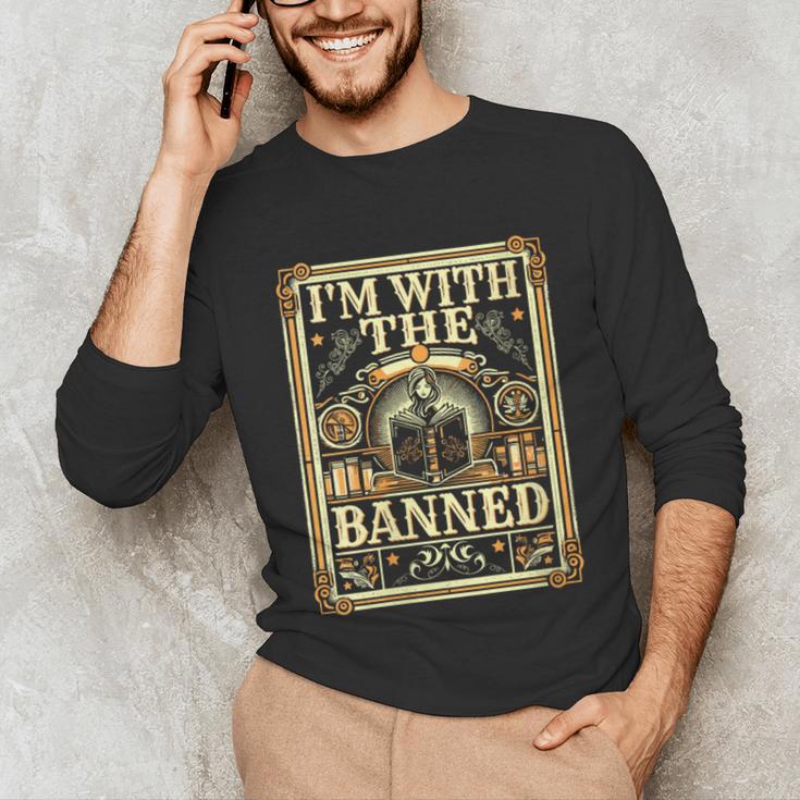 Banned Books Librarian Book Readers I m With The Banned Unisex Long Sleeve T-Shirt