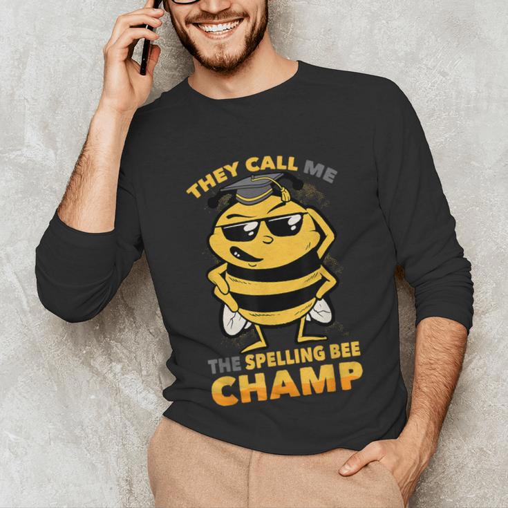 Bees They Call Me The Spelling Bee Champ Graduation Unisex Long Sleeve T-Shirt