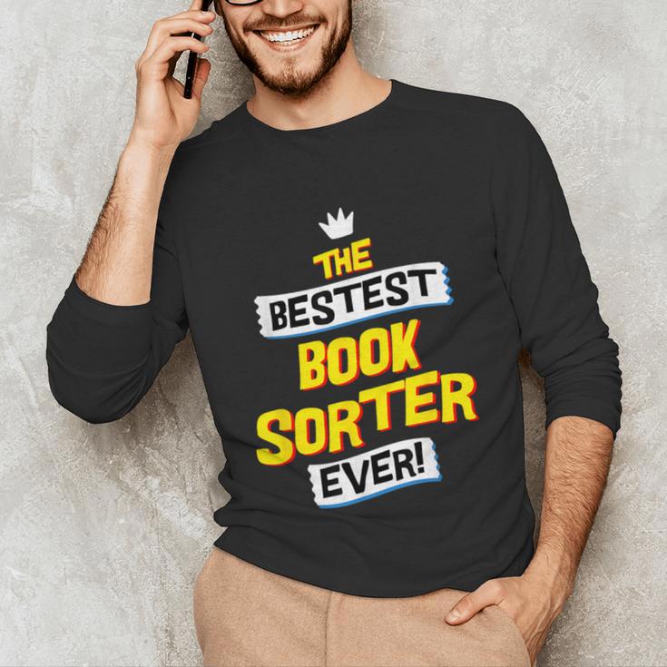 Best Book Sorter Job Occupation Unisex Long Sleeve T-Shirt