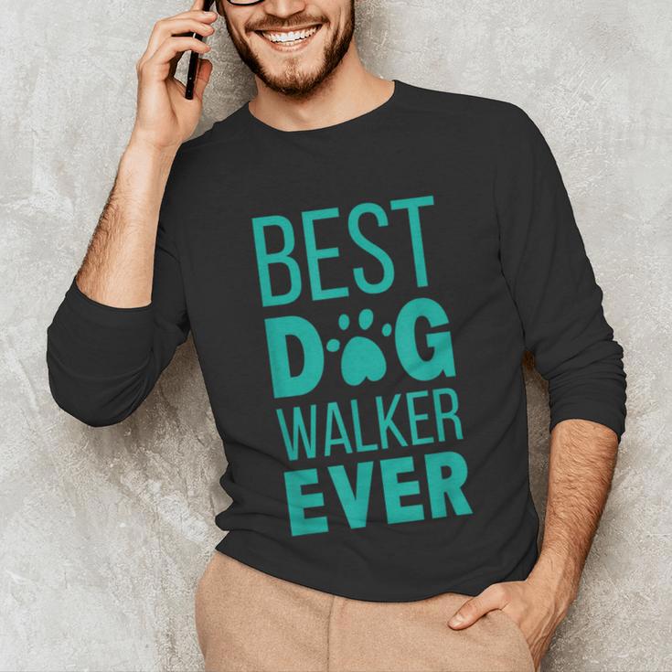 Best Dog Walker Ever Graduation New Shirt Dog Lover Unisex Long Sleeve T-Shirt