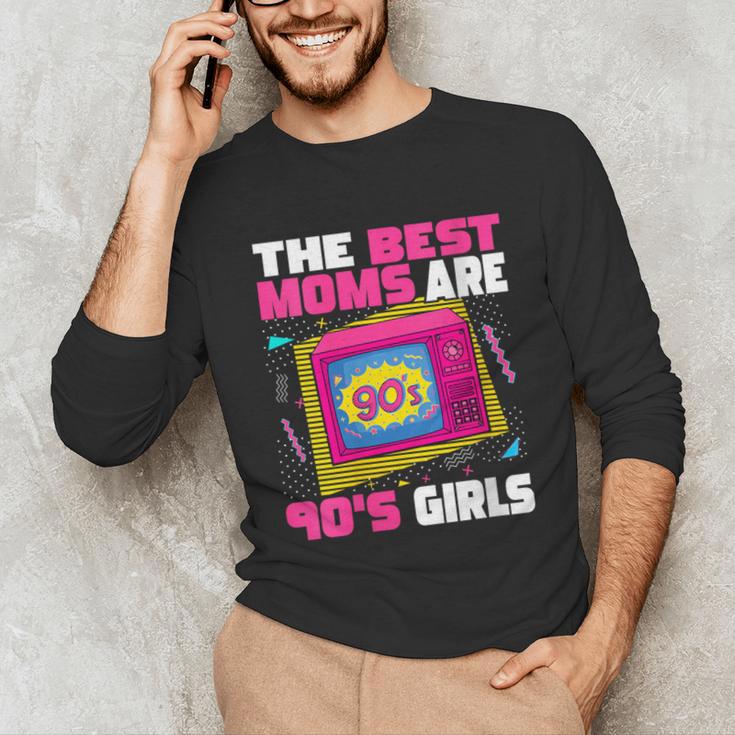 The Best Moms Are 90s Girls 90s Aesthetic Mom Nostalgia Unisex Long Sleeve T-Shirt
