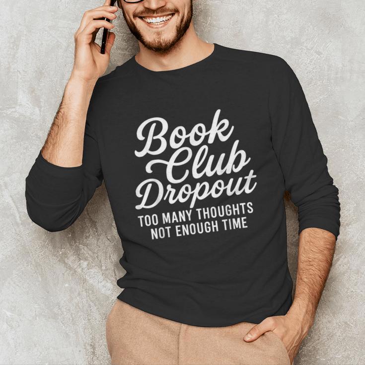 Book Club Droppout Introvert Reader Tee Unisex Long Sleeve T-Shirt