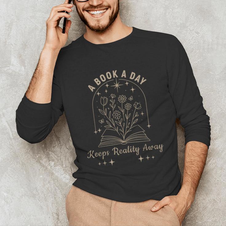 A Book A Day Keeps Reality Away Unisex Long Sleeve T-Shirt