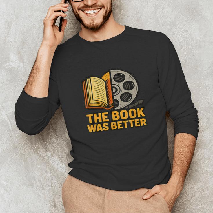 Book Love Scene The Book Was Better Bookworm Vibes Unisex Long Sleeve T-Shirt