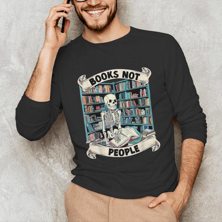 Book Lover Skeleton Reading Love Books Not People Unisex Long Sleeve T-Shirt