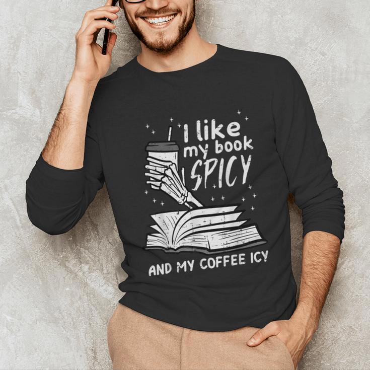 I Like My Book Spicy Read Reading Librarian Men Women Kids Unisex Long Sleeve T-Shirt I Like My Book Spicy Read Reading Librarian Men Women Kids Unisex Long Sleeve T-Shirt