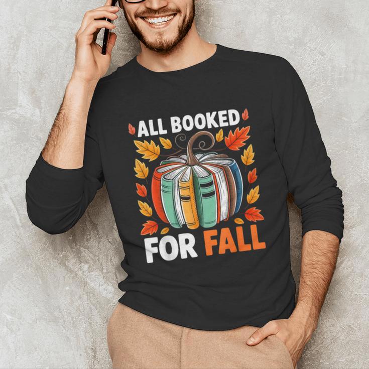 All Booked For Fall Book Pumpkin Autumn Thanksgiving Teacher Unisex Long Sleeve T-Shirt All Booked For Fall Book Pumpkin Autumn Thanksgiving Teacher Unisex Long Sleeve T-Shirt
