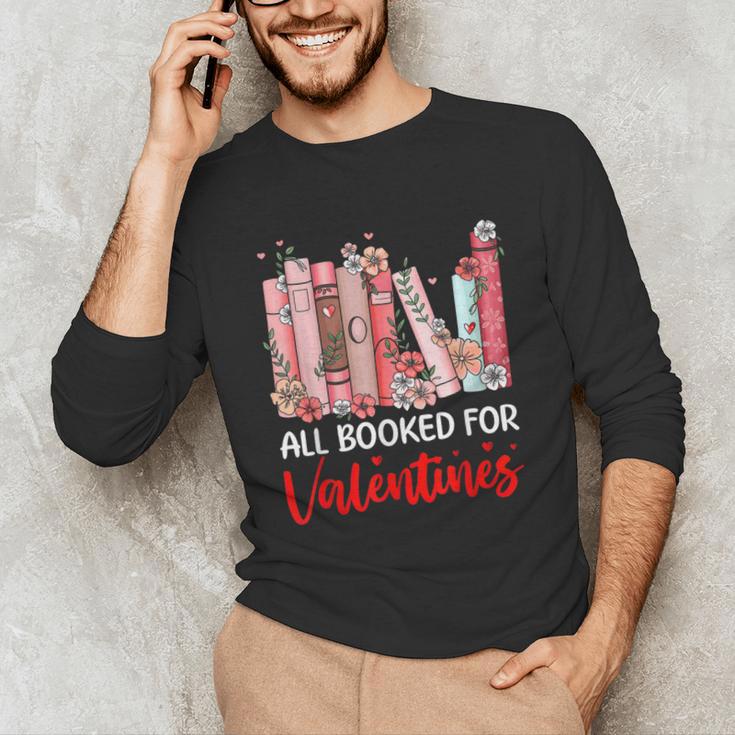 All Booked For Valentine Book Lovers Women Girl Teacher Unisex Long Sleeve T-Shirt