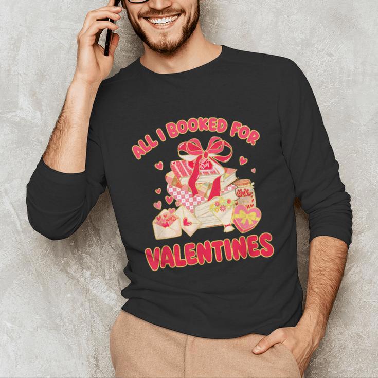 Booked For Valentine Books Lover Bookworm Librarian Teacher Unisex Long Sleeve T-Shirt