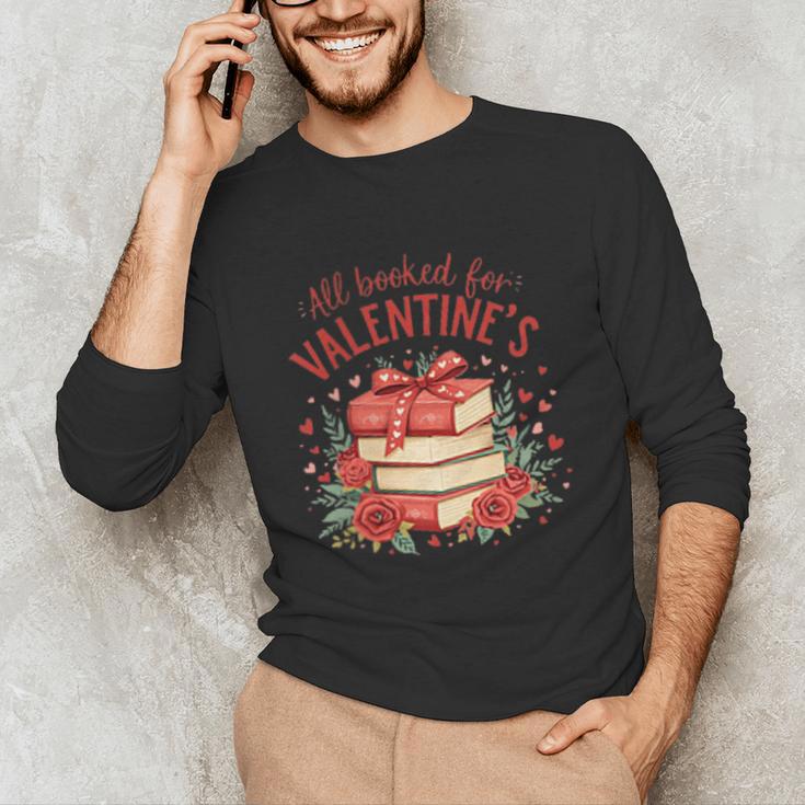 All Booked For Valentine's Book Lovers Romantic Readers Unisex Long Sleeve T-Shirt