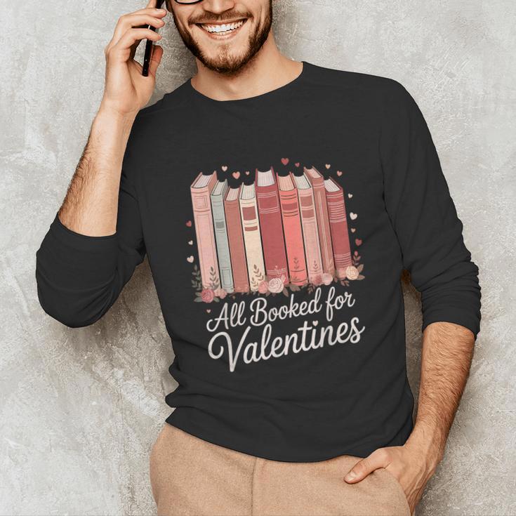 All Booked For Valentines Romantic Books Unisex Long Sleeve T-Shirt All Booked For Valentines Romantic Books Unisex Long Sleeve T-Shirt