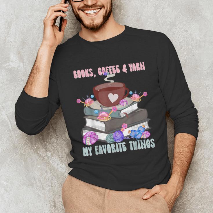Books Coffee Yarn Lover My Favorite Things Unisex Long Sleeve T-Shirt