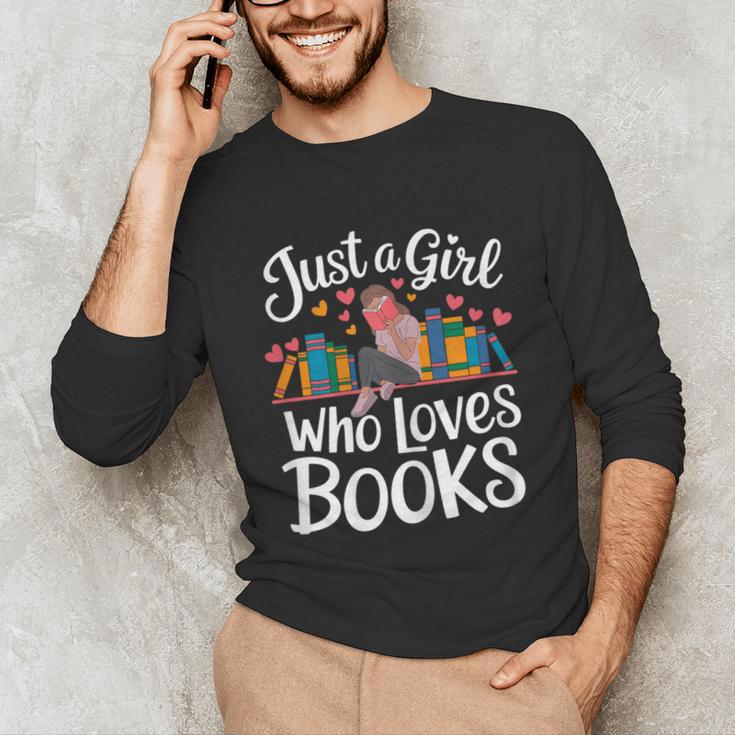 Bookworm Book Just A Girl Who Loves Books Unisex Long Sleeve T-Shirt Bookworm Book Just A Girl Who Loves Books Unisex Long Sleeve T-Shirt