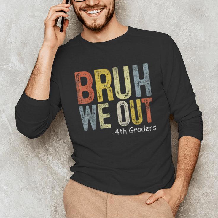 Bruh We Out 4th Graders Fourth Grade Graduation Class 2024 Unisex Long Sleeve T-Shirt
