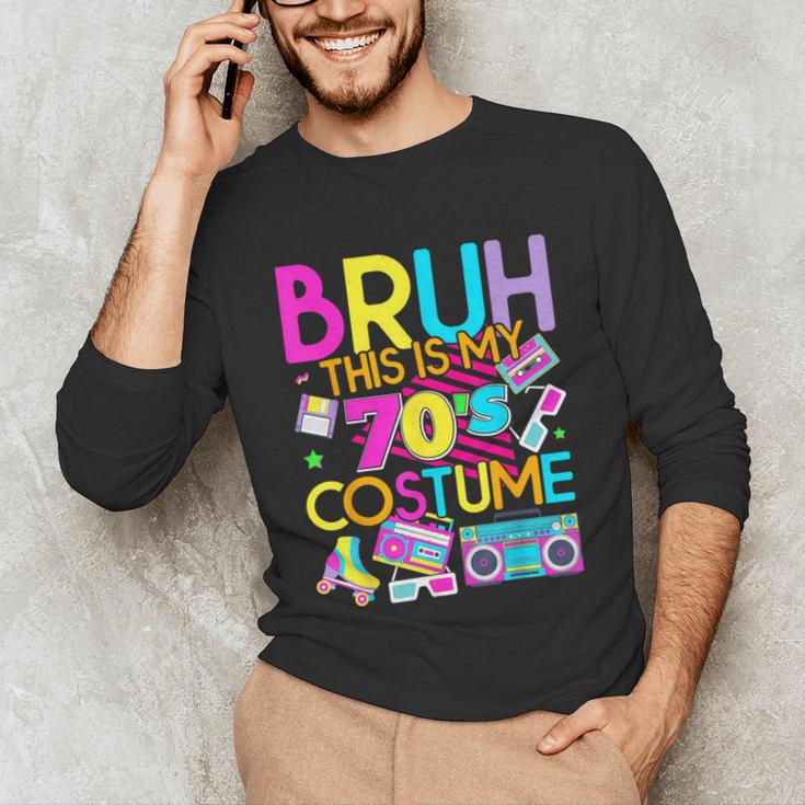 Bruh This Is My 70's Costume Nostalgia Mixtape 1970s Party Unisex Long Sleeve T-Shirt