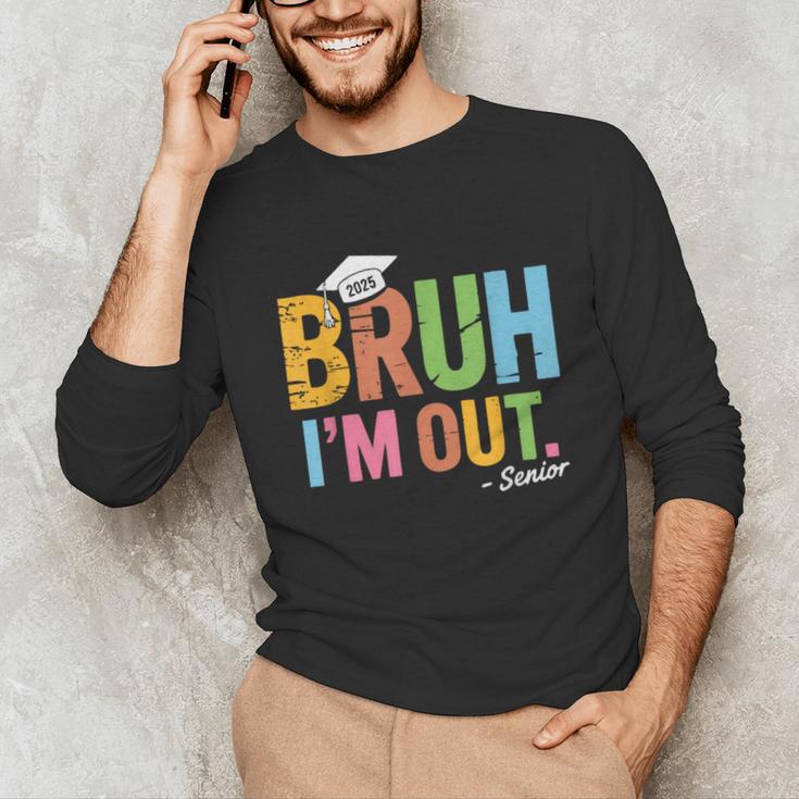 Bruh I'm Out Senior Graduation Unisex Long Sleeve T-Shirt