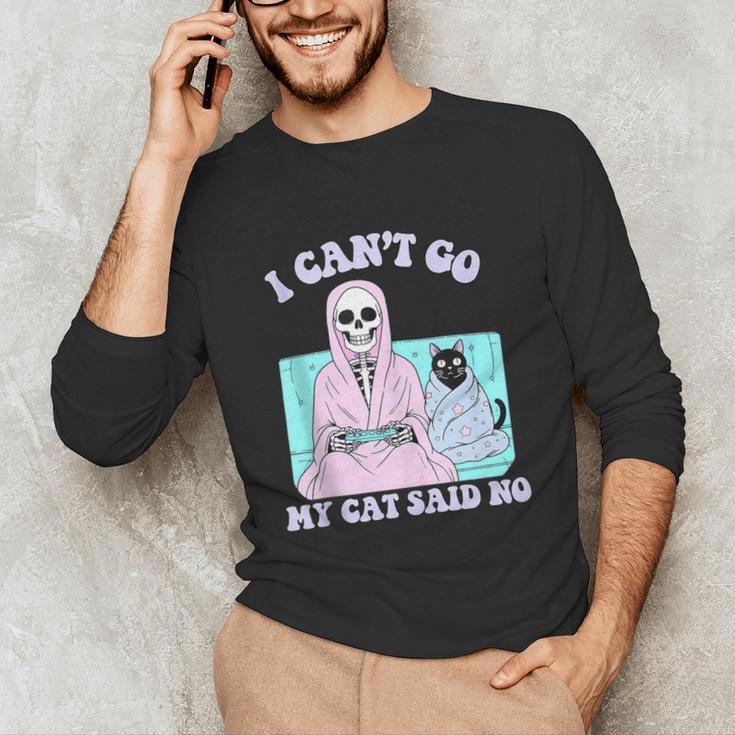 I Can't Go My Cat Said No Introvert Anxiety Cat Lover Unisex Long Sleeve T-Shirt I Can't Go My Cat Said No Introvert Anxiety Cat Lover Unisex Long Sleeve T-Shirt