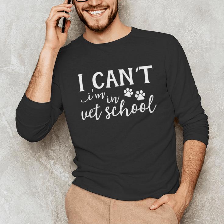 I Can't In Vet School Student Veterinarian Graduation Tech Unisex Long Sleeve T-Shirt