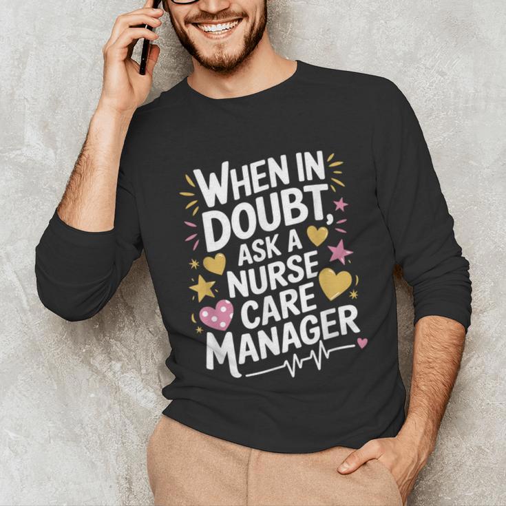 Care Management s For Nurse Case Manager Graduation Unisex Long Sleeve T-Shirt