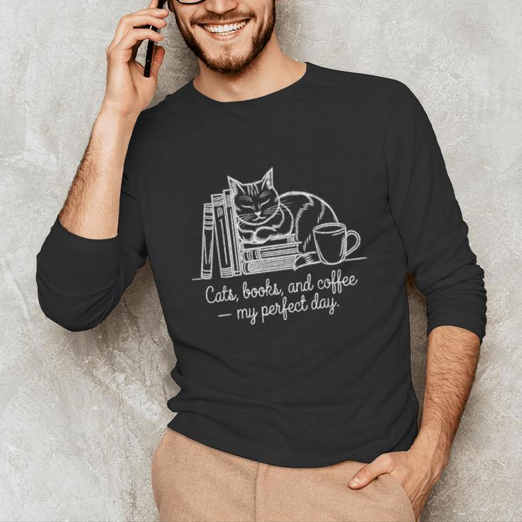 Cats Books And Coffee – My Perfect Day Cat Lover Unisex Long Sleeve T-Shirt